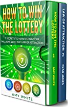 How to Win the Lottery: 2 Books in 1 with How to Win the Lottery and Law of Attraction - 16 Most Important Secrets to Manifest Your Millions, Health, Wealth, Abundance, Happiness and Love