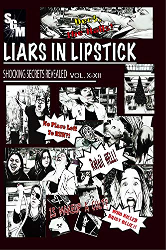 Liars In Lipstick: Volumes X-XII