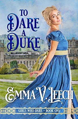 Book Cover To Dare a Duke (Girls Who Dare Book 1)