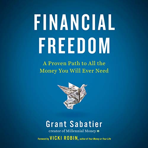Book Cover Financial Freedom: A Proven Path to All the Money You Will Ever Need