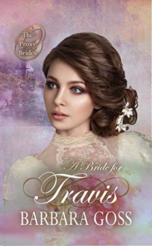 A Bride for Travis (The Proxy Brides Book 10)