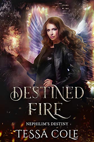 Destined Fire (Nephilim's Destiny Book 3)
