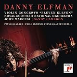 Danny Elfman: Violin Concerto ''Eleven Eleven''; Piano Quartet