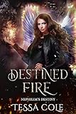 Destined Fire (Nephilim's Destiny Book 3)