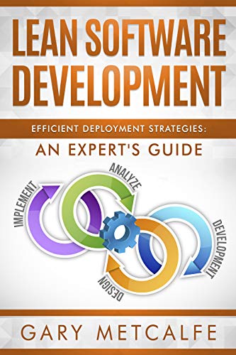 Lean Software Development: Efficient Deployment Strategies: An Expert's Guide