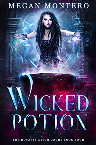 Wicked Potion (The Royals: Witch Court Book 4)