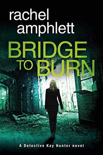 Book Cover Bridge to Burn (Detective Kay Hunter Book 7)