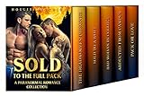 Sold To The Full Pack: A Paranormal Romance Collection
