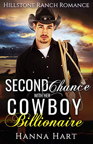 Book Cover Second Chance With Her Cowboy Billionaire (Hillstone Ranch Romance)