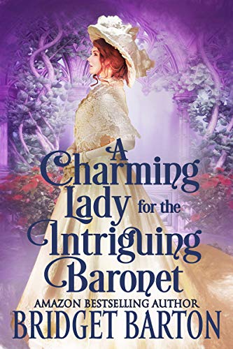 Book Cover A Charming Lady for the Intriguing Baronet: A Historical Regency Romance Book