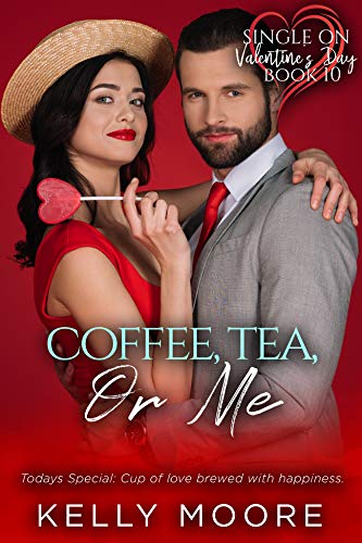 Book Cover Coffee, Tea, or Me (Single on Valentine's Day Book 11)