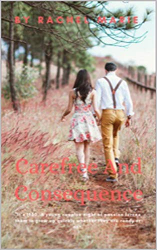 Carefree and Consequence