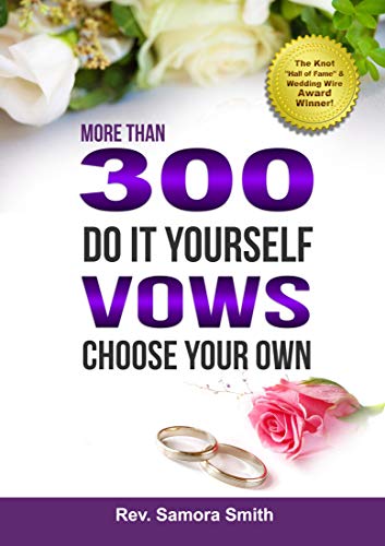 300 Do It Yourself Vows: Instant Vows For Loving Couples
