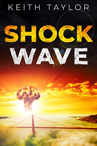 Book Cover Shock Wave: A Post Apocalyptic Survival Thriller (Jack Archer Post Apocalyptic Survival Series Book 2)
