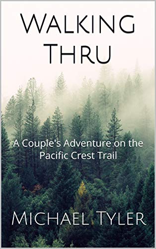 Book Cover Walking Thru: A Couple's Adventure on the Pacific Crest Trail