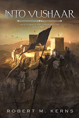 Book Cover Into Vushaar: An Epic High Fantasy Adventure (Histories of Drakmoor Book 2)