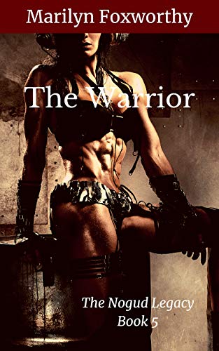 The Warrior: The Nogud Legacy Book 5