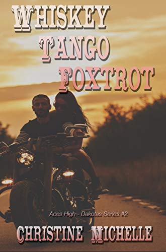 Book Cover Whiskey Tango Foxtrot: Aces High MC (Aces High MC - Dakotas Book 2)