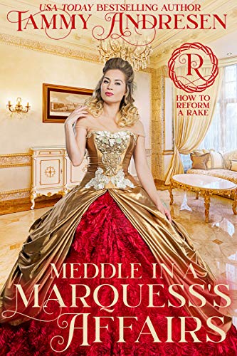 Book Cover Meddle in a Marquess's Affairs: Regency Romance (How to Reform a Rake Series Book 2)