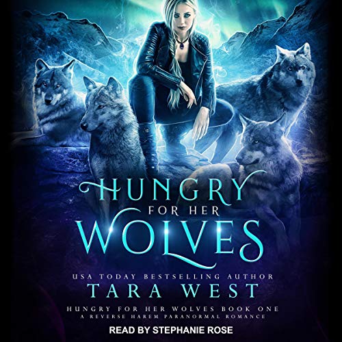 Hungry for Her Wolves: A Reverse Harem Paranormal Romance: Hungry for Her Wolves Series, Book 1