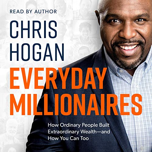 Book Cover Everyday Millionaires: How Ordinary People Built Extraordinary Wealth - and How You Can Too