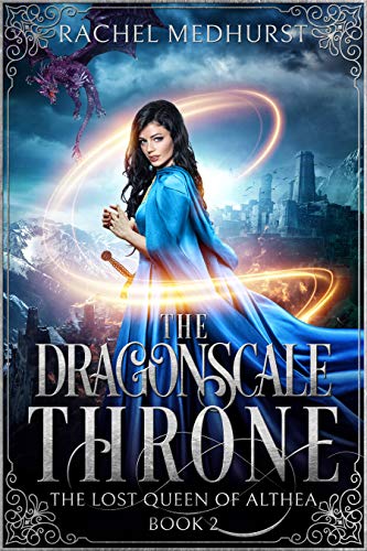 The Dragonscale Throne (The Lost Queen of Althea Book 2)