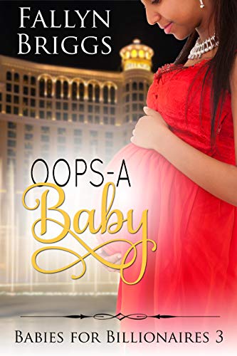Oops-A-Baby (Babies For Billionaires Book 3)