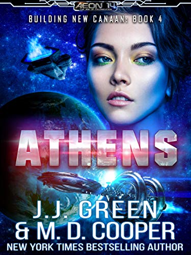 Athens - A Space Opera Colonization Adventure (Aeon 14: Building new Canaan Book 4)