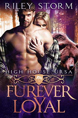 Furever Loyal (High House Ursa Book 2)