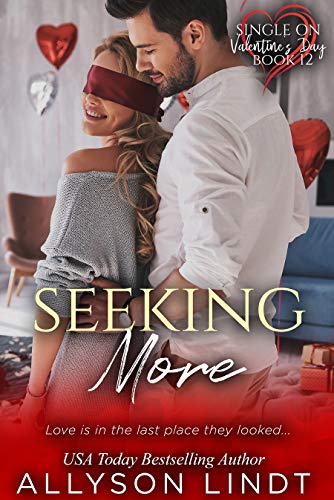 Book Cover Seeking More (Single on Valentine's Day Book 12)