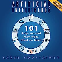 Book Cover Artificial Intelligence: 101 Things You Must Know Today About Our Future