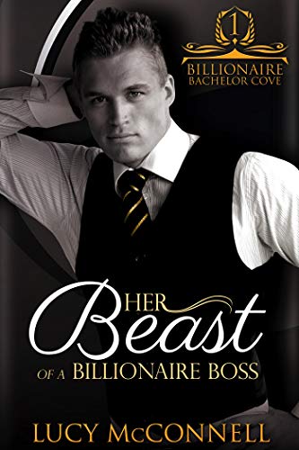 Book Cover Her Beast of a Billionaire Boss (Billionaire Bachelor Cove)