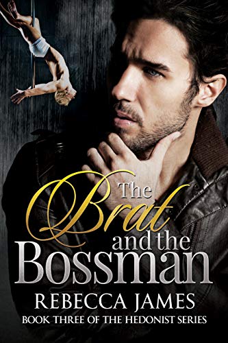 Book Cover The Brat and the Bossman (The Hedonist series Book 3)
