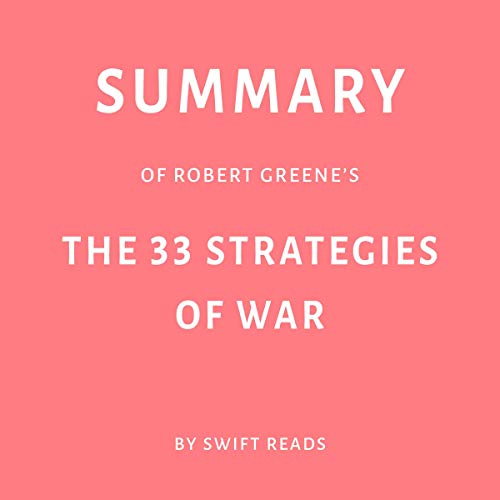 Summary of Robert Greeneâ€™s The 33 Strategies of War