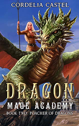 Dragon Mage Academy: Poacher of Dragons
