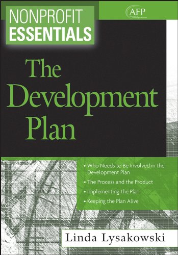 Nonprofit Essentials: The Development Plan (The AFP/Wiley Fund Development Series Book 172)
