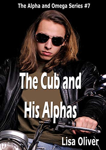 Book Cover The Cub and His Alphas (Alpha and Omega Series Book 7)