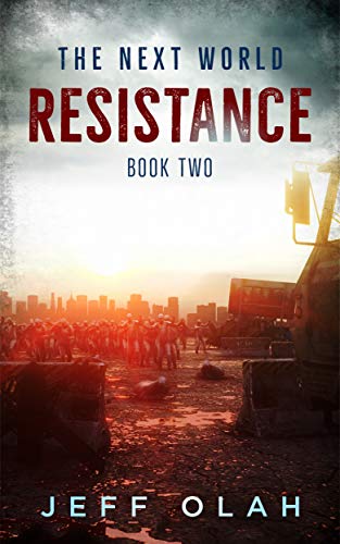 Book Cover The Next World - RESISTANCE - Book 2 (A Post-Apocalyptic Thriller)