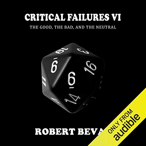 Critical Failures VI: Caverns and Creatures, Book 6
