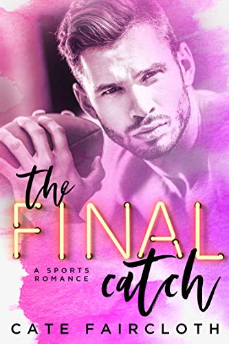 Book Cover The Final Catch - A Sports Romance