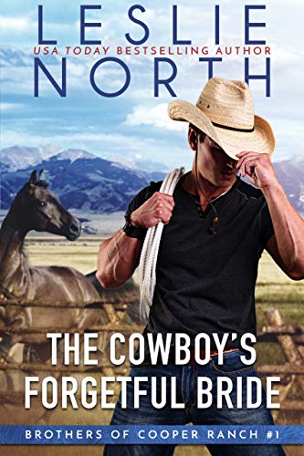 The Cowboyâ€™s Forgetful Bride (Brothers of Cooper Ranch Book 1)