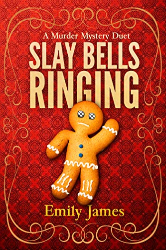 Slay Bells Ringing: A Murder Mystery Duet (Maple Syrup Mysteries Book 10)