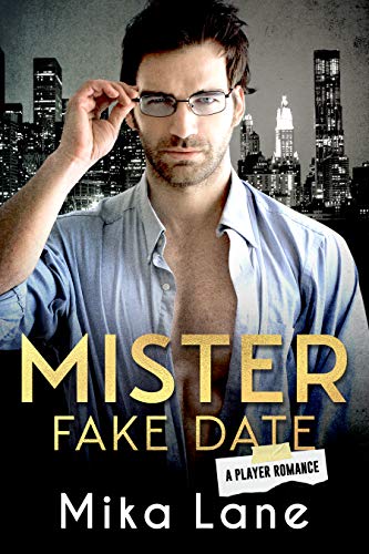 Book Cover Mister Fake Date (A Player Romance Book 2)