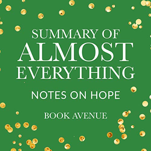 Book Cover Summary of Almost Everything: Notes on Hope