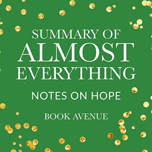 Summary of Almost Everything: Notes on Hope