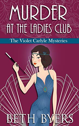 Murder at the Ladies Club: A Violet Carlyle Cozy Historical Mystery (The Violet Carlyle Mysteries Book 9)