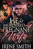 He Murdered My Pregnant Wife