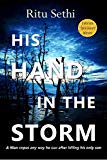 His Hand In the Storm: Gray James Detective Murder Mystery and Suspense (Chief Inspector Gray James Detective Murder Mystery Series Book 1)