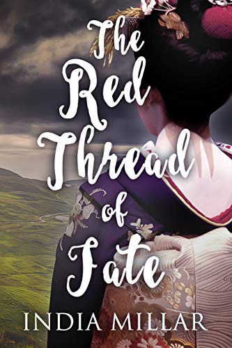 The Red Thread of Fate: A Historical Romance Novel (The Geisha Who Ran Away Book 2)