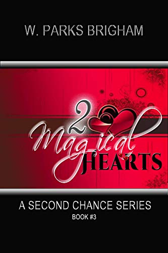 Two Magical Hearts (A Second Chance Series Book 3)